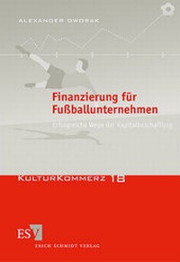 Abbildung von: Finanzierung für Fußballunternehmen - Erich Schmidt Verlag