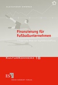 Cover: Finanzierung f&uuml;r Fu&szlig;ballunternehmen - Erich Schmidt Verlag