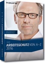 Bild: Arbeitsschutz von A-Z 2017 - Haufe-Lexware