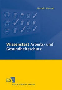 Abbildung von: Wissenstest Arbeits- und Gesundheitsschutz - Erich Schmidt Verlag