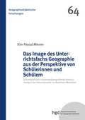 Cover: Das Image des Unterrichtsfachs Geographie aus der Perspektive von Sch&uuml;lerinnen und Sch&uuml;lern - Monsenstein und Vannerdat