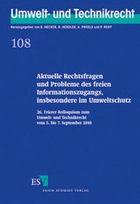 Abbildung von: Aktuelle Rechtsfragen und Probleme des freien Informationszugangs, insbesondere im Umweltschutz - Erich Schmidt Verlag