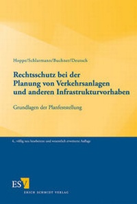 Abbildung von: Rechtsschutz bei der Planung von Verkehrsanlagen und anderen Infrastrukturvorhaben - Erich Schmidt Verlag