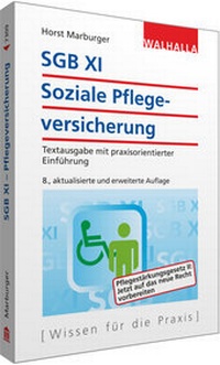 Abbildung von: SGB XI - Soziale Pflegeversicherung - Walhalla