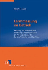 Abbildung von: Lärmmessung im Betrieb - Erich Schmidt Verlag