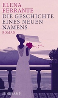 Cover: Die Geschichte eines neuen Namens - Jugendjahre (Neapolitanische Saga 2) - Suhrkamp