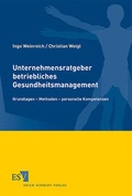 Cover: Unternehmensratgeber betriebliches Gesundheitsmanagement - Erich Schmidt Verlag