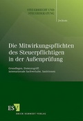 Cover: Die Mitwirkungspflichten des Steuerpflichtigen in der Au&szlig;enpr&uuml;fung - Erich Schmidt Verlag