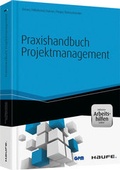 Cover: Praxishandbuch Projektmanagement - inkl. Arbeitshilfen online - Haufe-Lexware