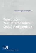 Cover: Kunde 2.0 - Wie Unternehmen Social Media nutzen - Erich Schmidt Verlag