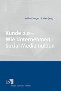 Enlarge image Cover: Kunde 2.0 - Wie Unternehmen Social Media nutzen - Erich Schmidt Verlag