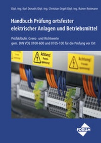 Abbildung von: Handbuch Prüfung ortsfester elektrischer Anlagen und Betriebsmittel - Forum Verlag Herkert