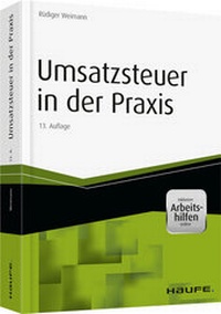 Abbildung von: Umsatzsteuer in der Praxis - inkl. Arbeitshilfen online - Haufe-Lexware