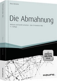 Abbildung von: Die Abmahnung - mit Arbeitshilfen online - Haufe-Lexware
