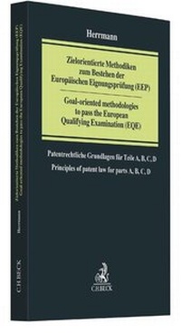 Abbildung von: Zielorientierte Methodiken zum Bestehen der Europäischen Eignungsprüfung (EEP) = Goal-oriented methodologies to pass the European Qualifying Examination (EQE) - C.H.BECK
