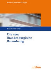 Abbildung von: Die neue Brandenburgische Bauordnung - Rehm