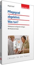 Cover: Pflegegrad abgelehnt: Was tun? - Walhalla