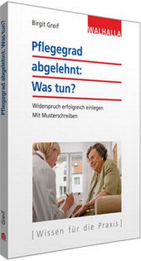 Abbildung von: Pflegegrad abgelehnt: Was tun? - Walhalla