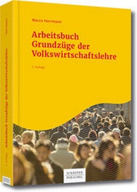 Bild vergrößern Bild: Arbeitsbuch Grundzüge der Volkswirtschaftslehre - Schäffer-Poeschel