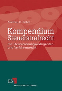 Abbildung von: Kompendium Steuerstrafrecht - Erich Schmidt Verlag