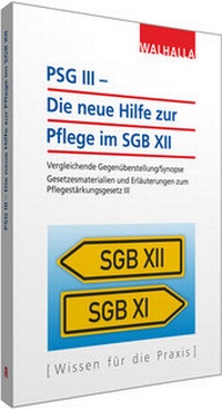 Abbildung von: PSG III - Die neue Hilfe zur Pflege im SGB XII - Walhalla
