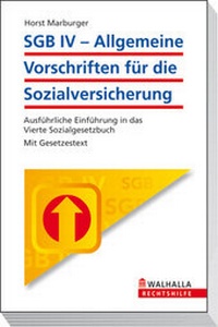Abbildung von: SGB IV - Allgemeine Vorschriften für die Sozialversicherung - Walhalla