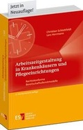 Cover: Arbeitszeitgestaltung in Krankenh&auml;usern und Pflegeeinrichtungen - Erich Schmidt Verlag