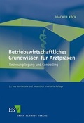 Cover: Betriebswirtschaftliches Grundwissen f&uuml;r Arztpraxen - Erich Schmidt Verlag
