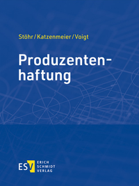 Abbildung von: Produzentenhaftung - Grundwerk ohne Fortsetzungsbezug - Erich Schmidt Verlag