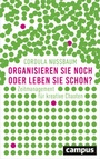 Bild: Organisieren Sie noch oder leben Sie schon? - Campus