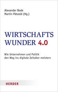 Enlarge image Cover: Wirtschaftswunder 4.0 - Verlag Herder