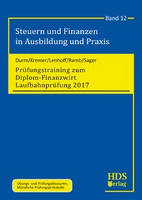 Abbildung von: Prüfungstraining zum Diplom-Finanzwirt Laufbahnprüfung 2017 - HDS