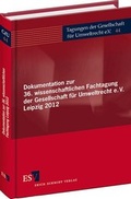 Abbildung von: Dokumentation zur 36. wissenschaftlichen Fachtagung der Gesellschaft für Umweltrecht e.V. Leipzig 2012 - Erich Schmidt Verlag