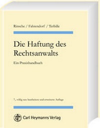Abbildung von: Die Haftung des Rechtsanwalts - Carl Heymanns Verlag
