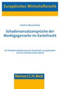 Abbildung von: Schadensersatzansprüche der Marktgegenseite im Kartellrecht - Nomos