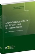 Cover: Angeh&ouml;rigengesch&auml;fte im Steuer- und Steuerstrafrecht - Erich Schmidt Verlag
