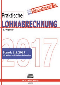 Abbildung von: Praktische Lohnabrechnung 2017 - F. Weiss