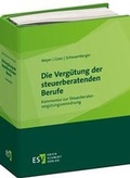 Cover: Die Verg&uuml;tung der steuerberatenden Berufe - Grundwerk mit Fortsetzungsbezug - Erich Schmidt Verlag