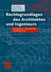 Abbildung von: Rechtsgrundlagen des Architekten und Ingenieurs - Springer Vieweg
