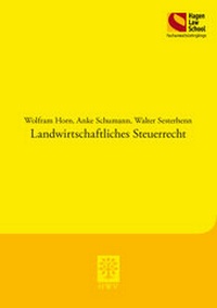 Abbildung von: Landwirtschaftliches Steuerrecht - BWV Berliner Wissenschafts-Verlag