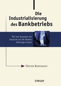 Cover: Die Industrialisierung des Bankbetriebs - Wiley-VCH