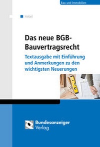 Abbildung von: Das neue BGB-Bauvertragsrecht - Reguvis Fachmedien