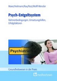 Abbildung von: Psych-Entgeltsystem: Rahmenbedingungen, Umsetzungshilfen, Erfolgsfaktoren - medhochzwei Verlag