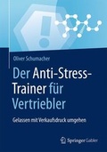 Cover: Der Anti-Stress-Trainer f&uuml;r Vertriebler - Springer Gabler