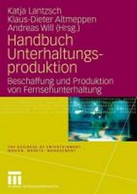 Abbildung von: Handbuch Unterhaltungsproduktion - Springer VS