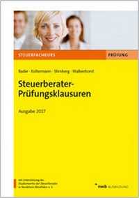 Abbildung von: Steuerberater-Prüfungsklausuren Ausgabe 2017 - NWB