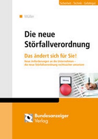 Abbildung von: Die neue Störfall-Verordnung - Reguvis Fachmedien