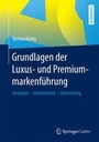 Cover: Grundlagen der Luxus- und Premiummarkenführung - Springer Gabler