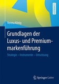 Cover: Grundlagen der Luxus- und Premiummarkenf&uuml;hrung - Springer Gabler