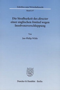 Abbildung von: Die Strafbarkeit des director einer englischen limited wegen Insolvenzverschleppung. - Duncker & Humblot